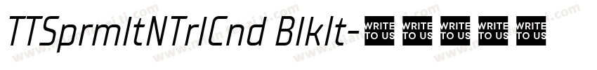 TTSprmltNTrlCnd BlkIt字体转换